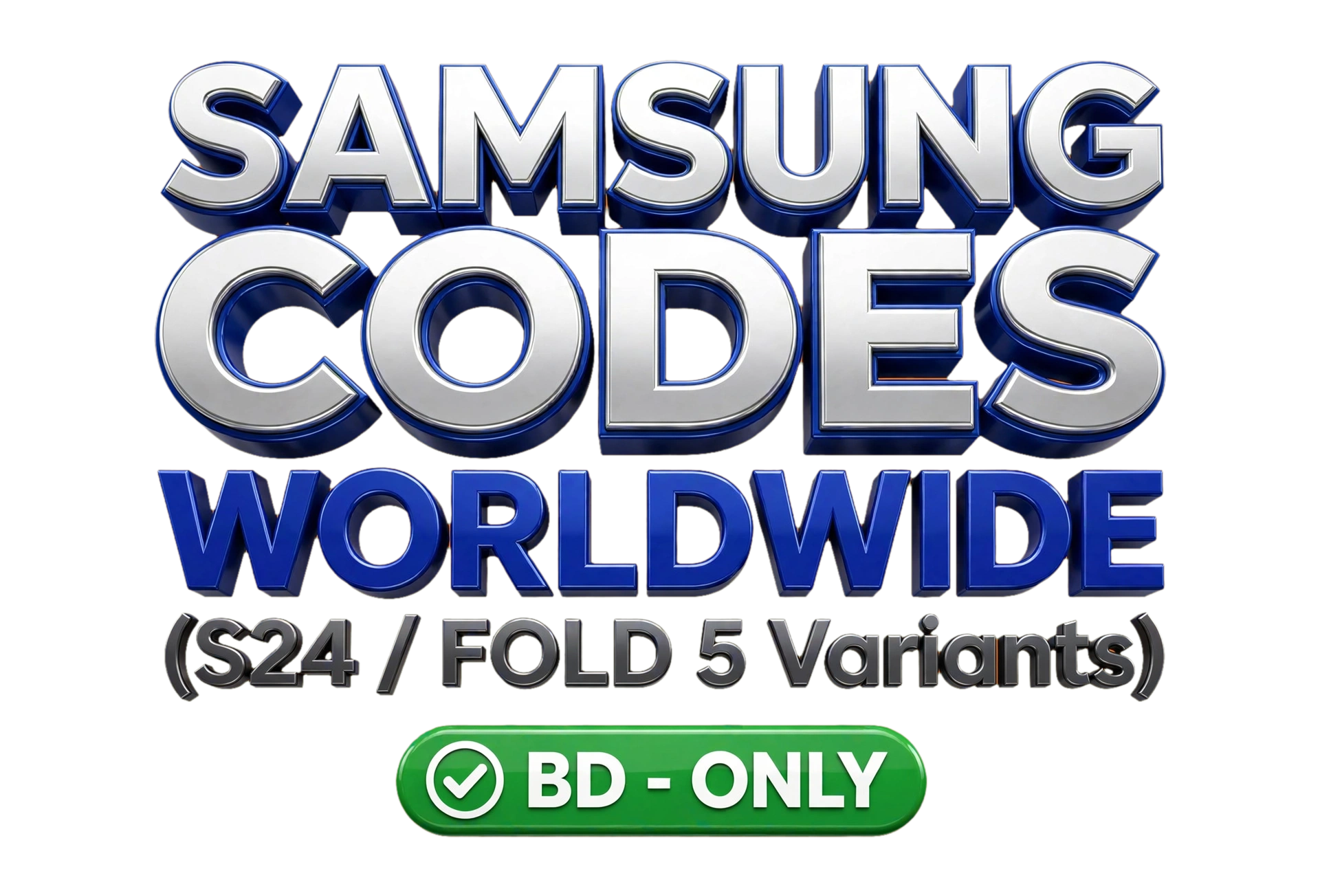 Samsung Codes WORLDWIDE (S24/FOLD 5 Variants) ✅ BD- ONLY